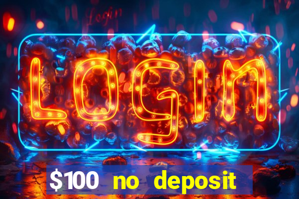 $100 no deposit casino bonus codes