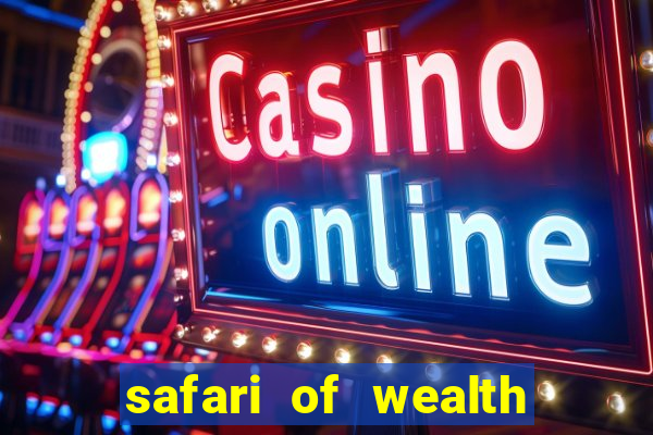 safari of wealth slot free play