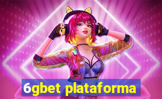 6gbet plataforma