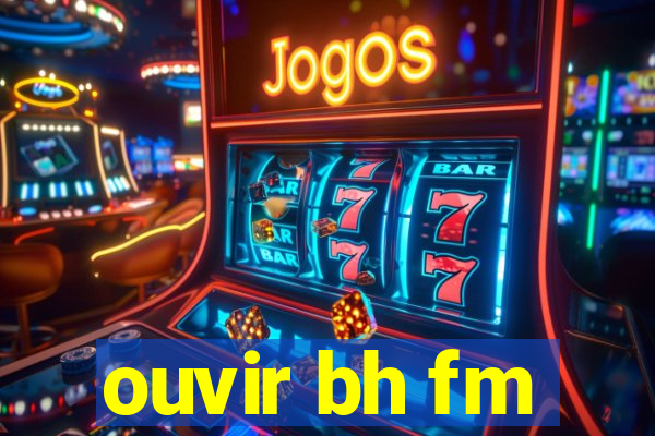 ouvir bh fm