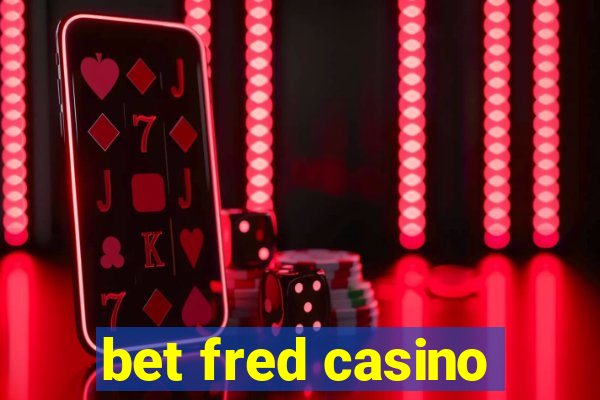 bet fred casino