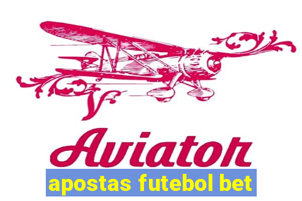 apostas futebol bet