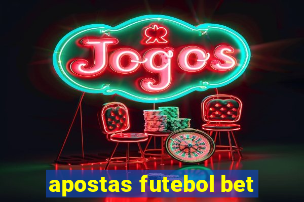 apostas futebol bet