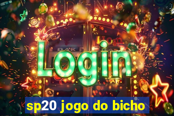 sp20 jogo do bicho