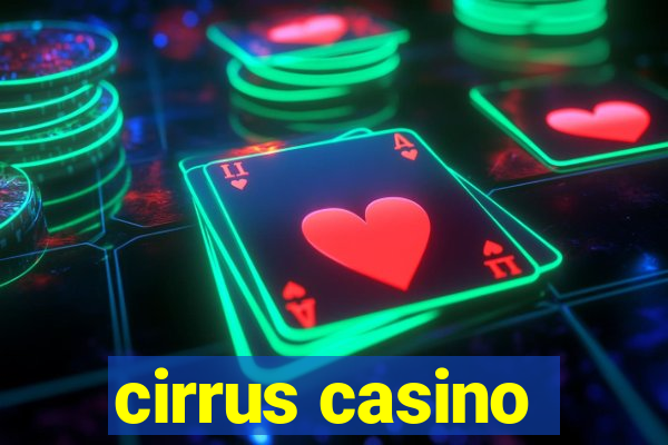 cirrus casino