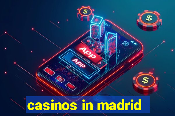 casinos in madrid