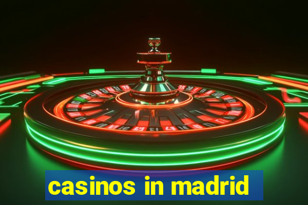 casinos in madrid