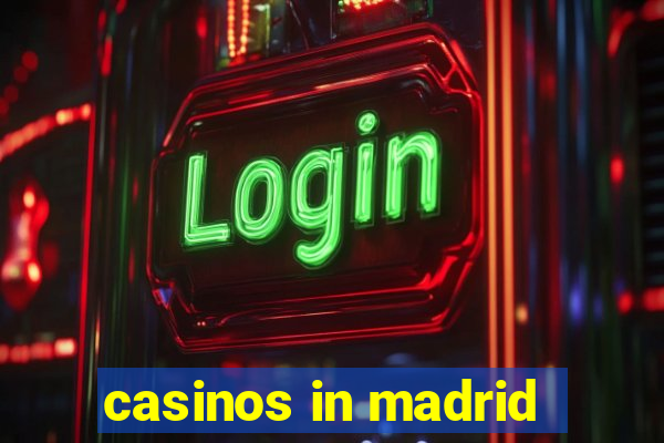 casinos in madrid