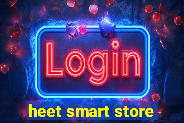 heet smart store