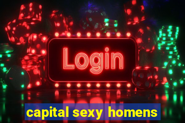 capital sexy homens