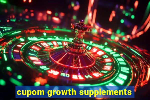 cupom growth supplements