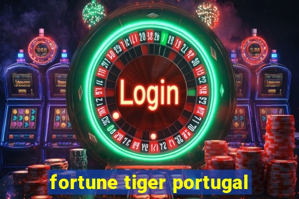 fortune tiger portugal