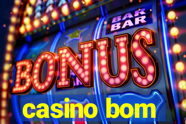 casino bom