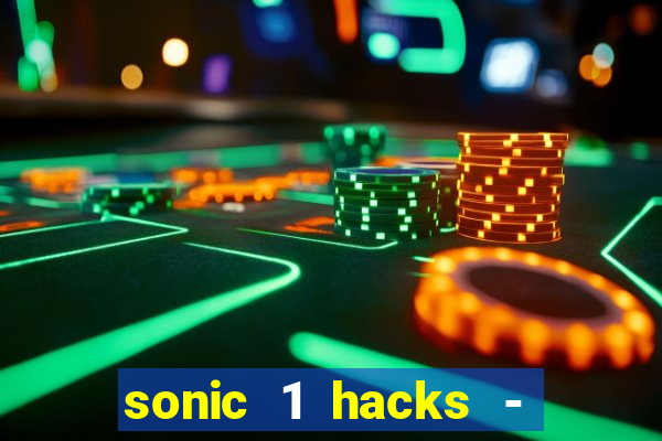 sonic 1 hacks - sonic retro