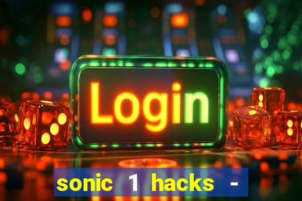 sonic 1 hacks - sonic retro