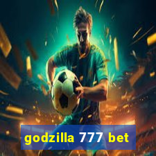 godzilla 777 bet