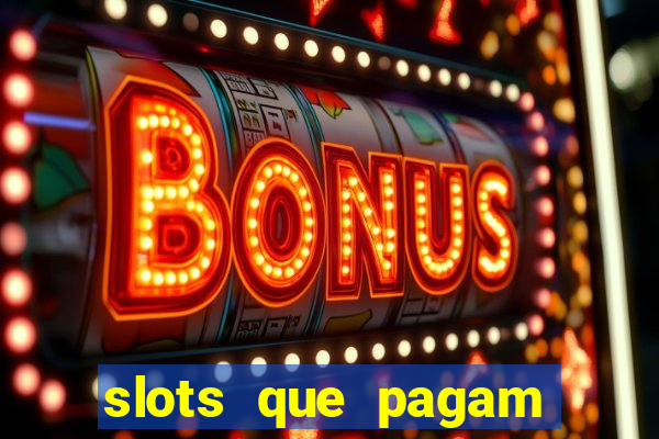 slots que pagam sem deposito