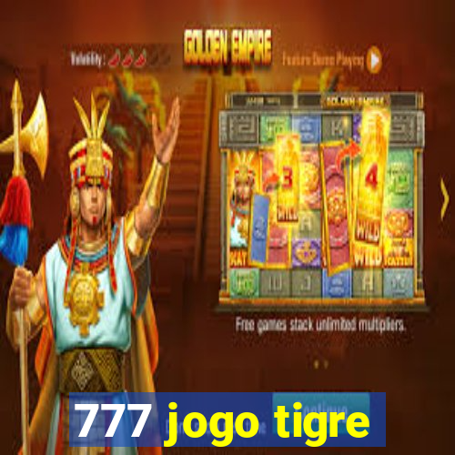 777 jogo tigre