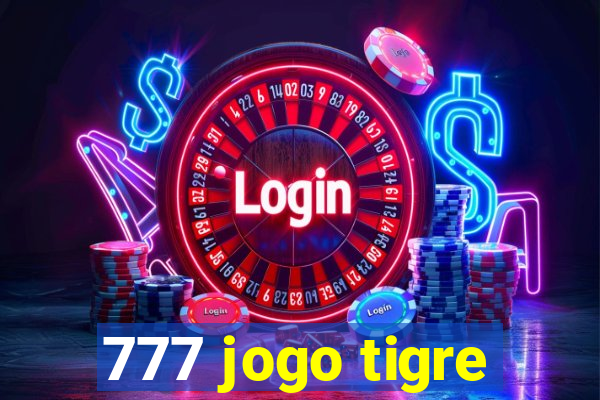 777 jogo tigre