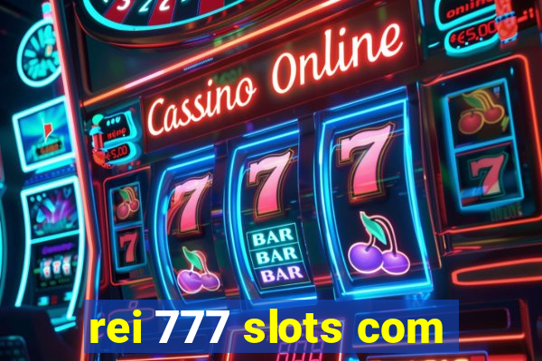 rei 777 slots com