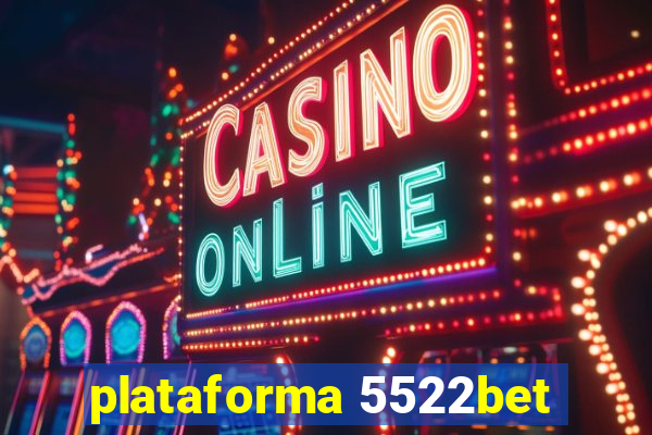 plataforma 5522bet