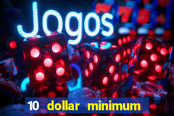 10 dollar minimum deposit usa online casino 2019