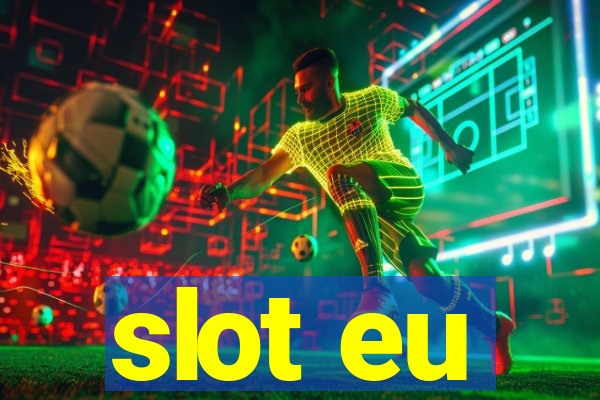 slot eu