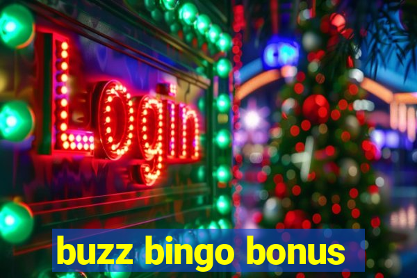 buzz bingo bonus