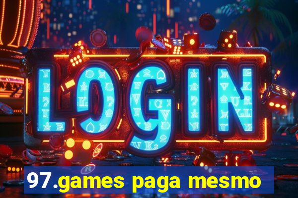 97.games paga mesmo