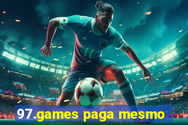 97.games paga mesmo