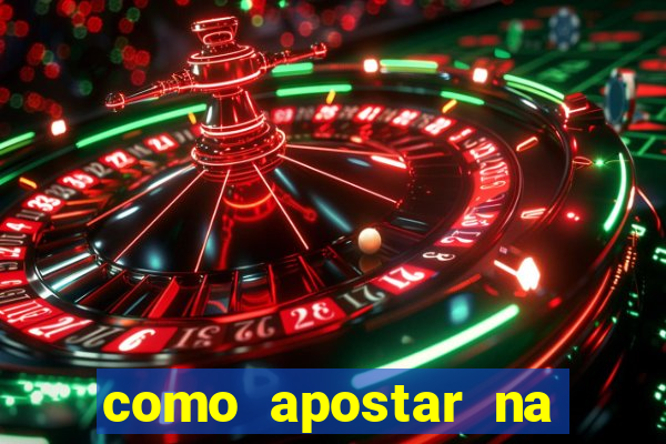 como apostar na estrela bet