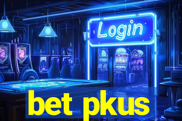 bet pkus