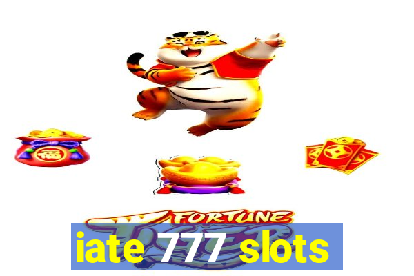 iate 777 slots