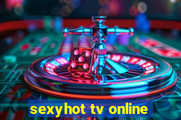 sexyhot tv online