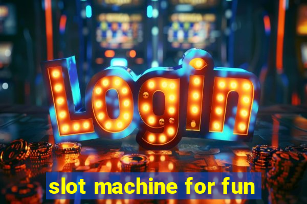 slot machine for fun