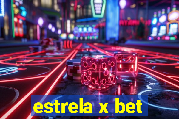 estrela x bet