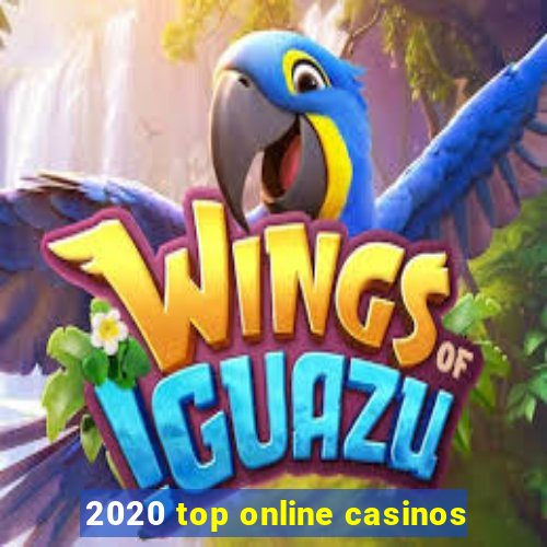 2020 top online casinos