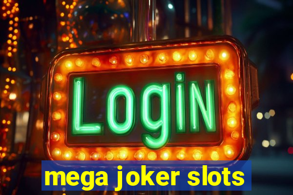 mega joker slots