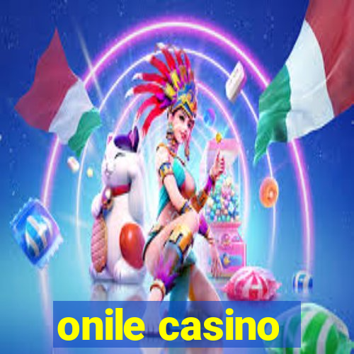 onile casino