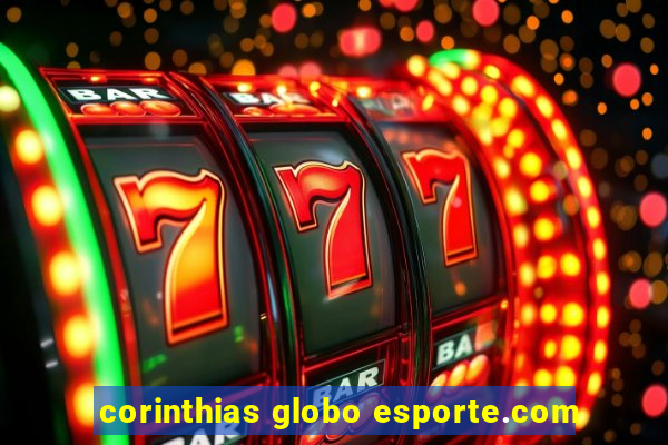 corinthias globo esporte.com