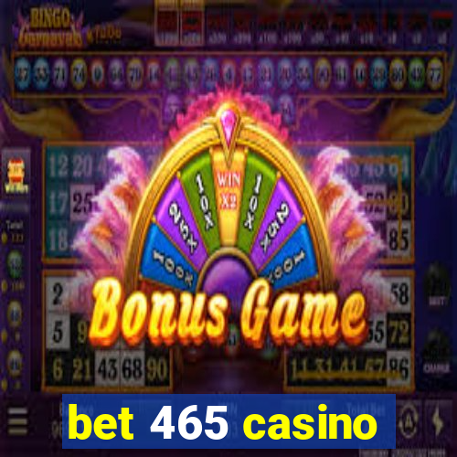 bet 465 casino