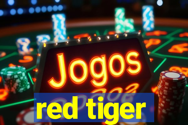 red tiger