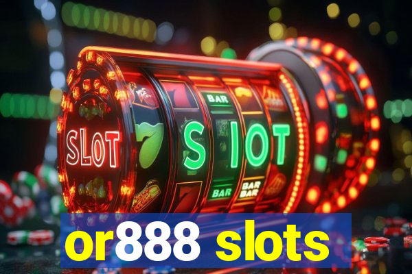 or888 slots