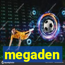 megaden