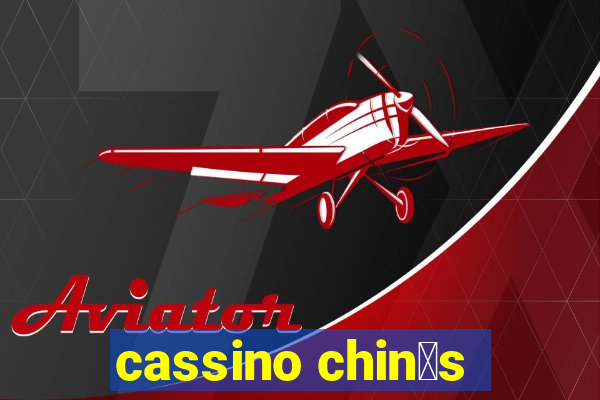 cassino chin锚s