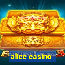 alice casino