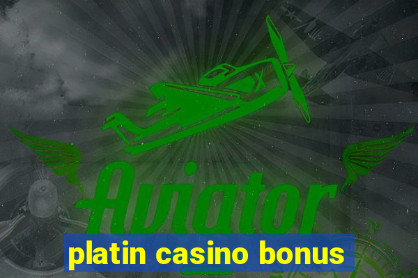 platin casino bonus