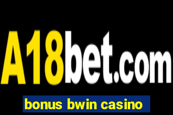 bonus bwin casino