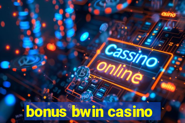 bonus bwin casino