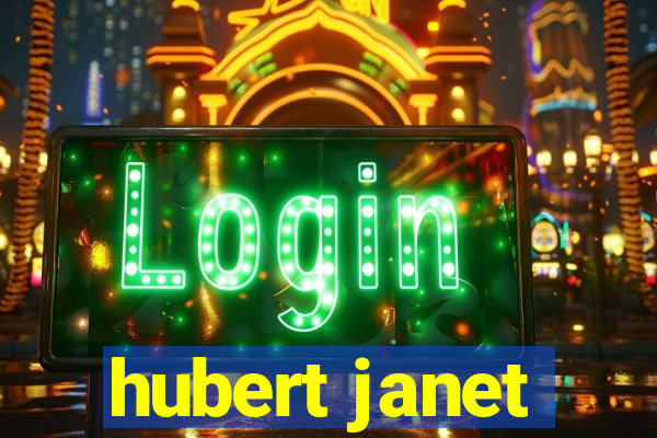 hubert janet